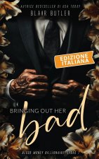 Bringing Out Her Bad, Edizione italiana