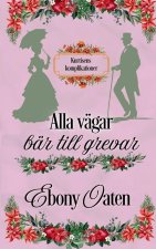 Alla vägar bär till grevar