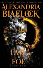 Fate or Foe