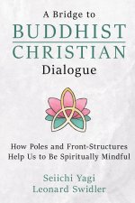A Bridge to Buddhist-Christian Dialogue