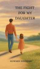 The Fight For My Daughter