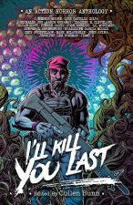 I'll Kill You Last