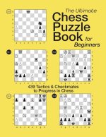 THE ULTIMATE CHESS  PUZZLE BOOK FOR BEGINNERS