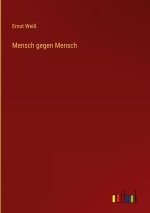 Mensch gegen Mensch
