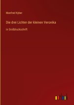 Die drei Lichter der kleinen Veronika