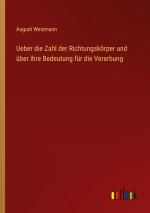 Ueber die Zahl der Richtungskörper und über ihre Bedeutung für die Vererbung