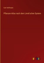 Pflanzen-Atlas nach dem Linné'schen System