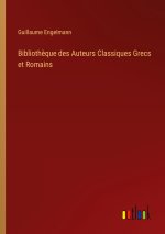 Bibliothèque des Auteurs Classiques Grecs et Romains