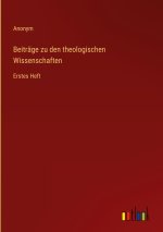 Beiträge zu den theologischen Wissenschaften