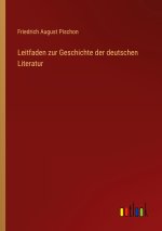 Leitfaden zur Geschichte der deutschen Literatur