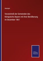 Verzeichniß der Gemeinden des Königreichs Bayern mit ihrer Bevölkerung im Dezember 1861