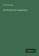 Das Werden der Organismen
