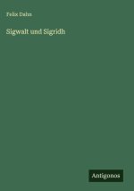 Sigwalt und Sigridh
