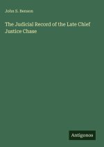 The Judicial Record of the Late Chief Justice Chase