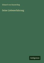 Seine Liebeserfahrung