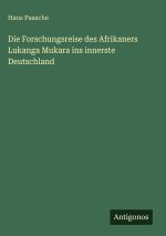Die Forschungsreise des Afrikaners Lukanga Mukara ins innerste Deutschland