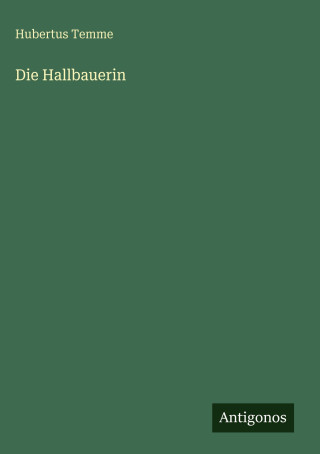 Die Hallbauerin