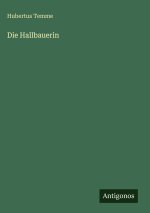 Die Hallbauerin