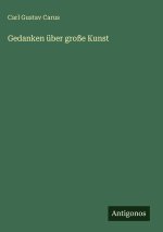 Gedanken über große Kunst