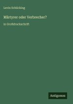 Märtyrer oder Verbrecher?
