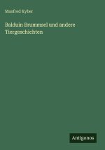 Balduin Brummsel und andere Tiergeschichten