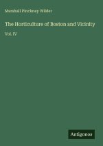 The Horticulture of Boston and Vicinity