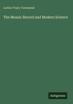 The Mosaic Record and Modern Science