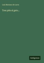 Tres piés al gato...