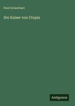 Der Kaiser von Utopia