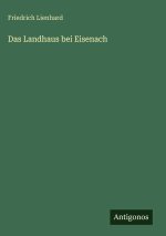 Das Landhaus bei Eisenach