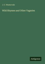 Wild Rhymes and Other Vagaries