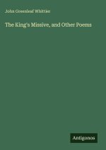 The King's Missive, and Other Poems