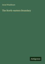 The North-eastern Boundary