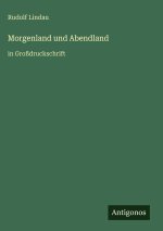Morgenland und Abendland
