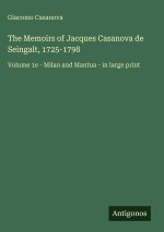 The Memoirs of Jacques Casanova de Seingalt, 1725-1798