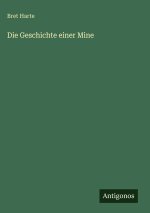 Die Geschichte einer Mine