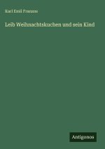 Leib Weihnachtskuchen und sein Kind