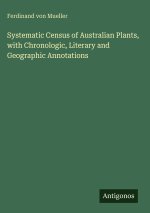 Systematic Census of Australian Plants, with Chronologic, Literary and Geographic Annotations
