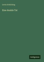 Eine dunkle Tat