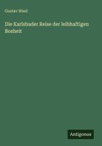 Die Karlsbader Reise der leibhaftigen Bosheit