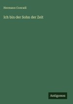 Ich bin der Sohn der Zeit