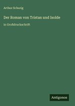 Der Roman von Tristan und Isolde