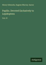 Papilio. Devoted Exclusively to Lepidoptera