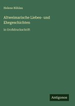 Altweimarische Liebes- und Ehegeschichten