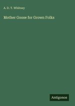 Mother Goose for Grown Folks