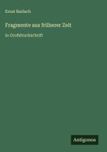 Fragmente aus früherer Zeit
