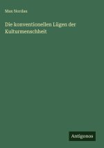 Die konventionellen Lügen der Kulturmenschheit