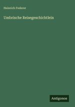 Umbrische Reisegeschichtlein