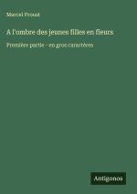 A l'ombre des jeunes filles en fleurs