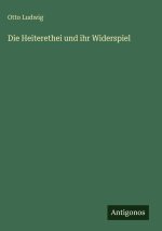 Die Heiterethei und ihr Widerspiel